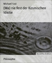 Cover (Ma) nie fest der Kosmischen Idiotie