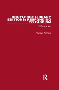 Cover Routledge Library Editions: Responding to Fascism 12 volume set