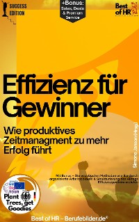 Cover Effizienz für Gewinner – Wie produktives Zeitmanagment zu mehr Erfolg führt