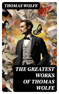 Cover The Greatest Works of Thomas Wolfe