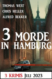 Cover 3 Morde in Hamburg Juli 2023: 3 Krimis