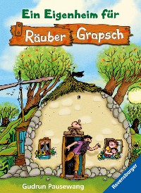 Cover Ein Eigenheim für Räuber Grapsch (Band 3)