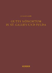 Cover Gutes Mönchtum in St. Gallen und Fulda