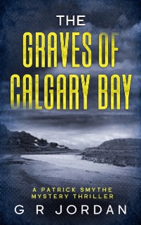 Cover Graves of Calgary Bay: A Scottish Patrick Smythe Mystery Thriller