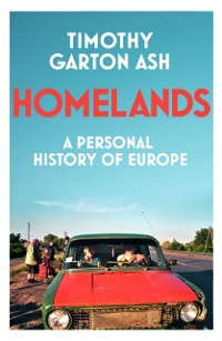 Cover Homelands : A Personal History of Europe