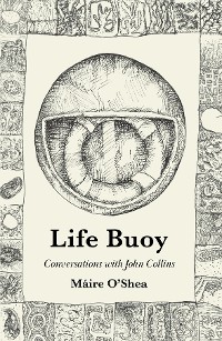 Cover Life Buoy - Conversations with John Collins