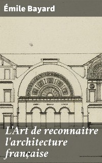 Cover L'Art de reconnaître l'architecture française