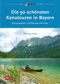 Cover Die 50 schönsten Kanutouren in Bayern