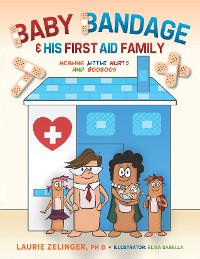 Cover Baby Bandage and His First Aid Family