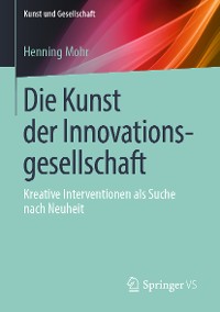 Cover Die Kunst der Innovationsgesellschaft