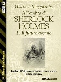 Cover All'ombra di Sherlock Holmes - 1. Il futuro arcano