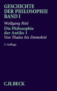 Cover Geschichte der Philosophie  Bd. 1: Die Philosophie der Antike 1: Von Thales bis Demokrit