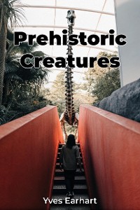 Cover Prehistoric Creatures