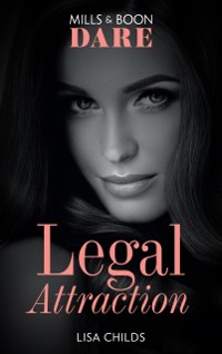 Cover Legal Attraction (Mills & Boon Dare) (Legal Lovers, Book 2)
