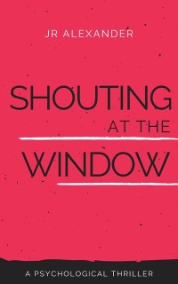 Cover Shouting at the Window