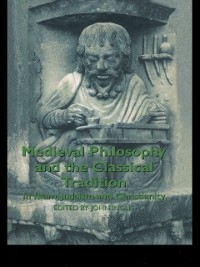 Cover Medieval Philosophy and the Classical Tradition