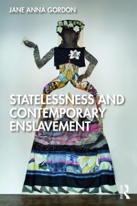 Cover Statelessness and Contemporary Enslavement