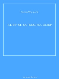 Cover "LE 55" UN OUTSIDER DU DERBY