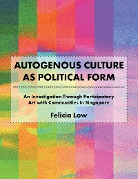Cover Autogenous Culture as Political Form