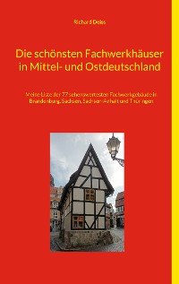 Cover Die schönsten Fachwerkhäuser in Mittel- und Ostdeutschland