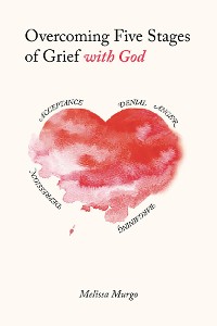 Cover Overcoming Five Stages of Grief with God