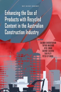 Cover Enhancing the Use of Products with Recycled Content in the Australian Construction Industry