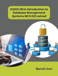 Cover IGNOU BCA Introduction to Database Management Systems MCS 023 solved