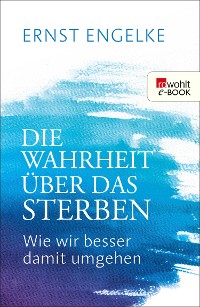 Cover Die Wahrheit über das Sterben