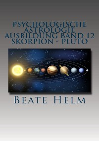 Cover Psychologische Astrologie - Ausbildung Band 12: Skorpion - Pluto