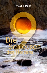 Cover Die neun Schleusen des Herzens