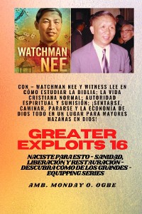 Cover Mayores hazañas - 16  Con - Watchman Nee y Witness Lee en Cómo estudiar la Biblia; la vida..