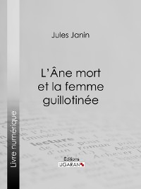 Cover L'Ane mort et la femme guillotinée