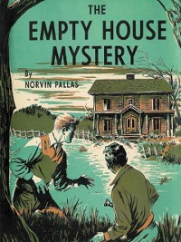 Cover The Empty House Mystery: A Ted Wilford Mystery