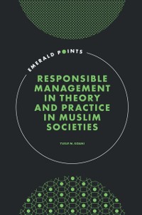 Cover Responsible Management in Theory and Practice in Muslim Societies