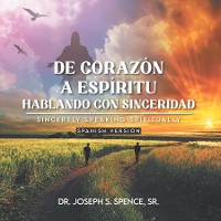 Cover De Corazón a Espíritu: Hablando con Sinceridad