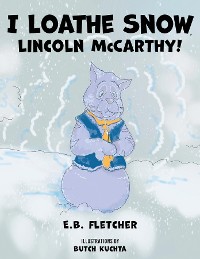 Cover I Loathe Snow, Lincoln McCarthy!