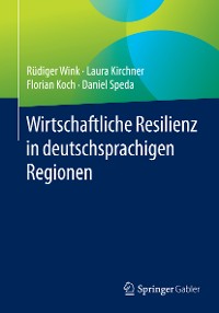 Cover Wirtschaftliche Resilienz in deutschsprachigen Regionen