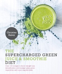 Cover Supercharged Green Juice & Smoothie Diet
