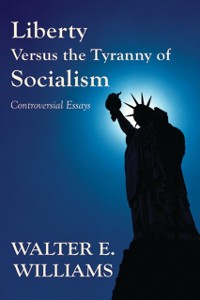 Cover Liberty Versus the Tyranny of Socialism