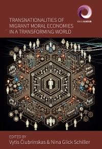 Cover Transnationalities of Migrant Moral Economies in a Transforming World