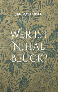 Cover Wer ist Nihal Beuck?