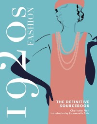 Cover 1920s Fashion: The Definitive Sourcebook