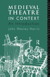 Cover Medieval Theatre in Context: An Introduction