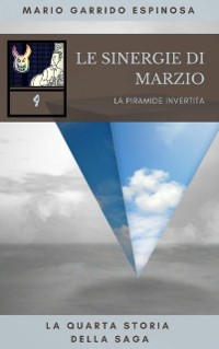 Cover Le sinergie di Marzio - La piramide invertita - La quarta storia della saga