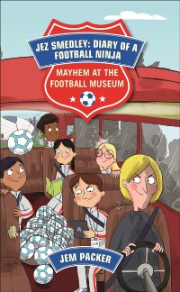 Cover Reading Planet - Jez Smedley: Diary of a Football Ninja: Mayhem at the Football Museum - Level 6: Fiction (Jupiter)