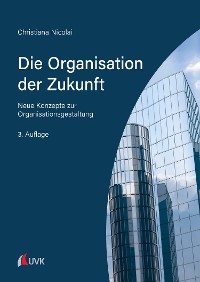 Cover Die Organisation der Zukunft