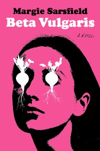 Cover Beta Vulgaris: A Novel