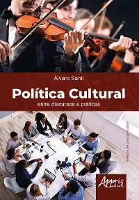 Cover Política Cultural: Entre Discursos e Práticas