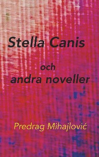 Cover Stella Canis och andra noveller