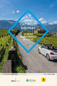 Cover Joyas culturales europeas. 30 rutas imprescindibles en coche